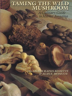 cover image of Taming the Wild Mushroom